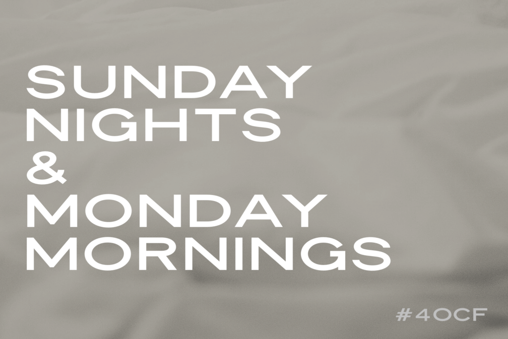 Sunday Nights & Monday Mornings