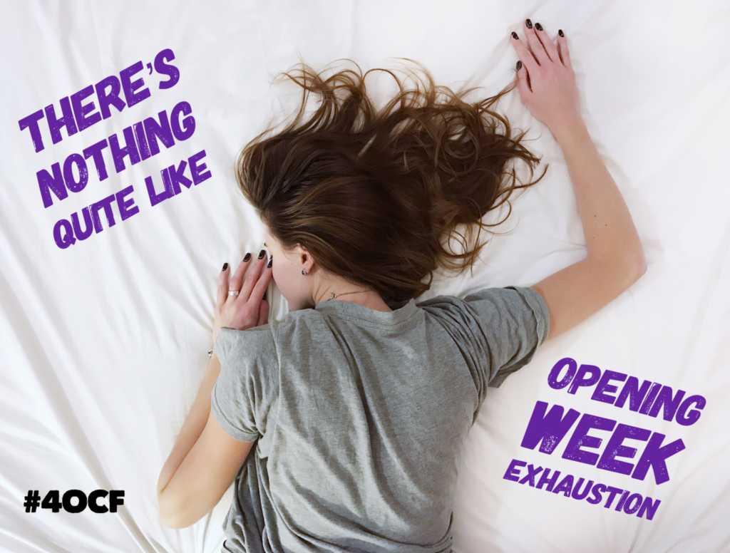 Opening Week Exhaustion