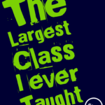 The Largest Class I Ever Taught
