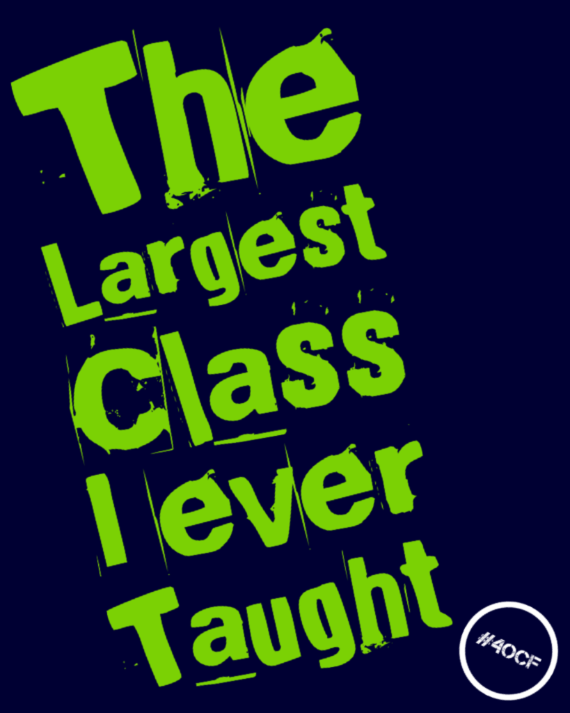 The Largest Class I Ever Taught