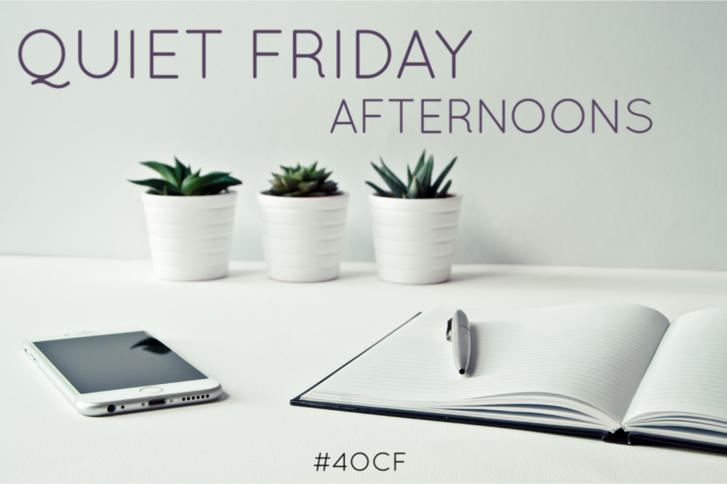 Quiet Friday Afternoons