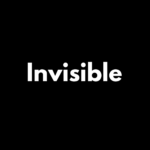 Invisible