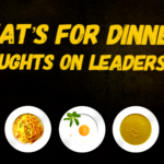 What’s for Dinner?