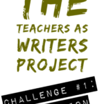Teachers as Writers: Motivation
