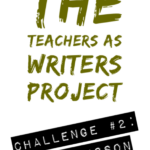 Teachers as Writers: Best Lesson