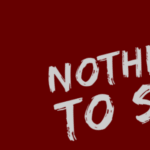 Nothing to Say