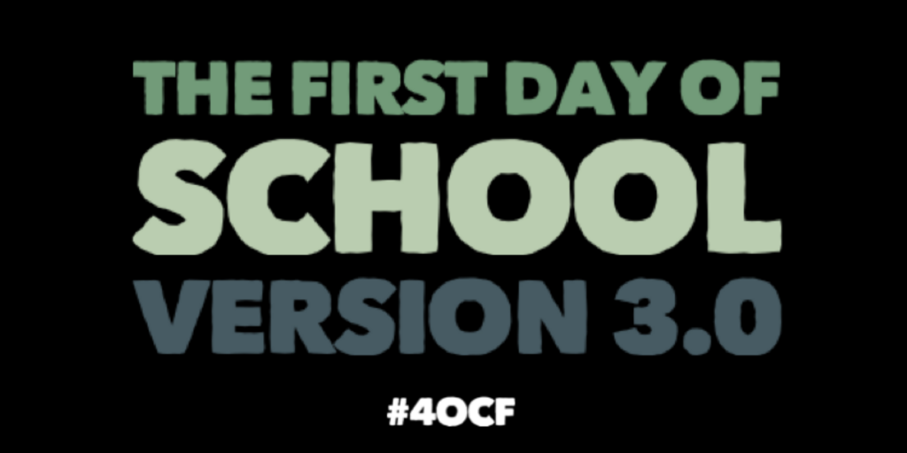 The First Day of School*