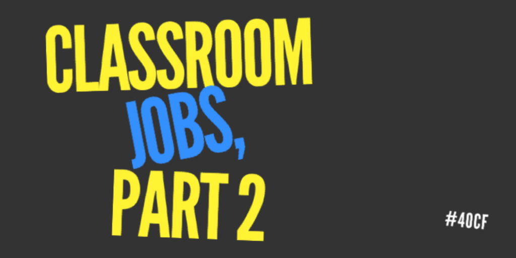 Classroom Jobs, Part 2