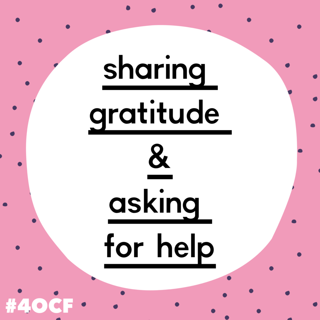 Sharing Gratitude & Asking for Help
