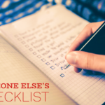 Someone Else’s Checklist