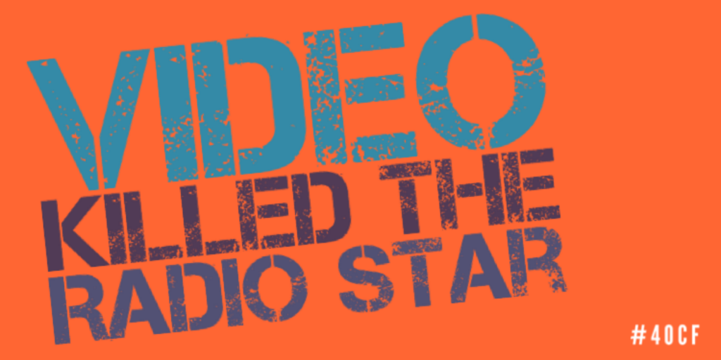 Video Killed the Radio Star