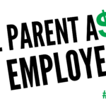 The Parent as Employer
