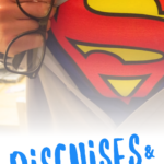 Disguises & Superpowers