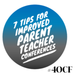 7 Tips for Improved Parent Teacher Conferences