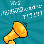 Why #ROGUELeader?!