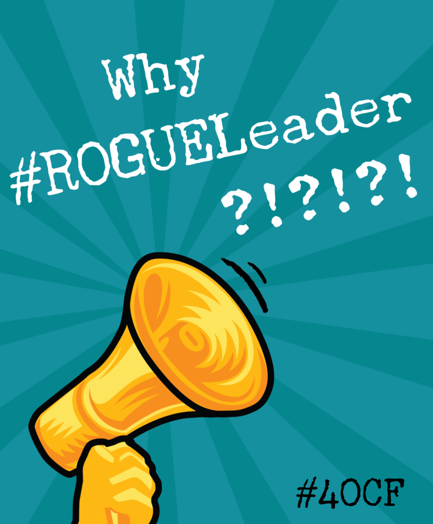 Why #ROGUELeader?!