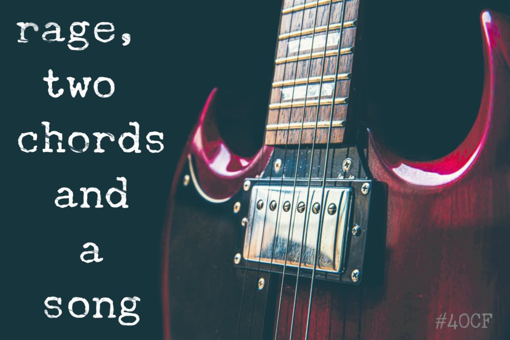 Rage, Two Chords, and a Song