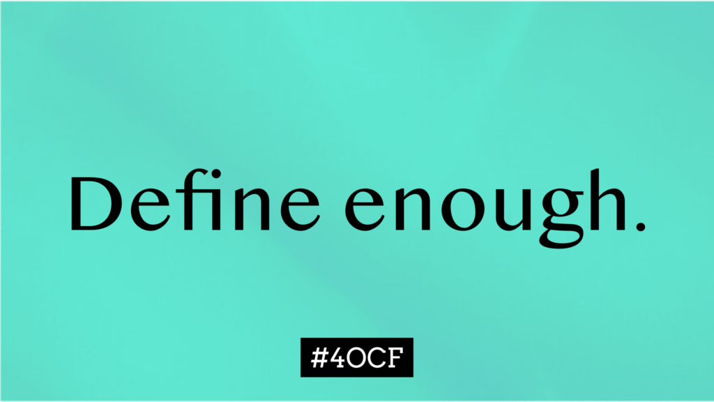 Define Enough