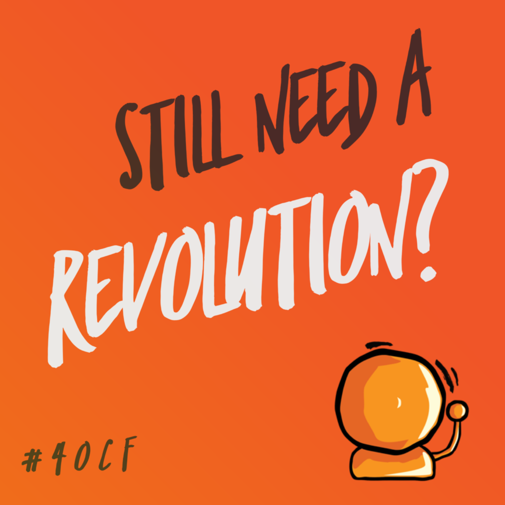 Still Need a Revolution?