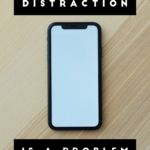 Distraction is a Problem